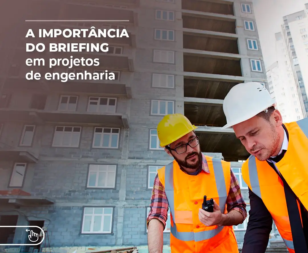 A importância do briefing em projetos de engenharia